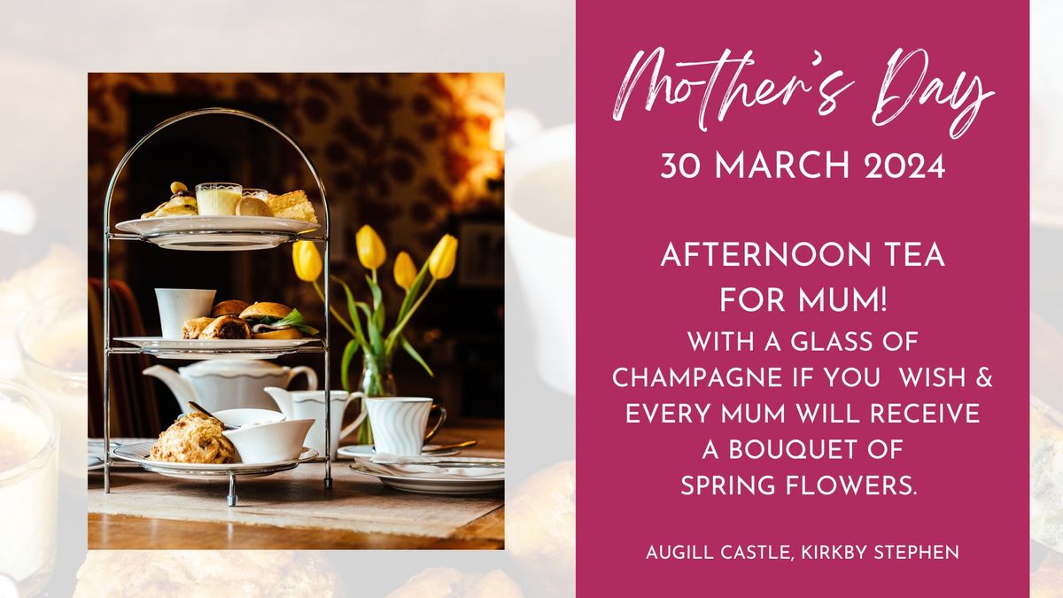 Mother's Day Afternoon Tea at Augill Castle, Cumbria