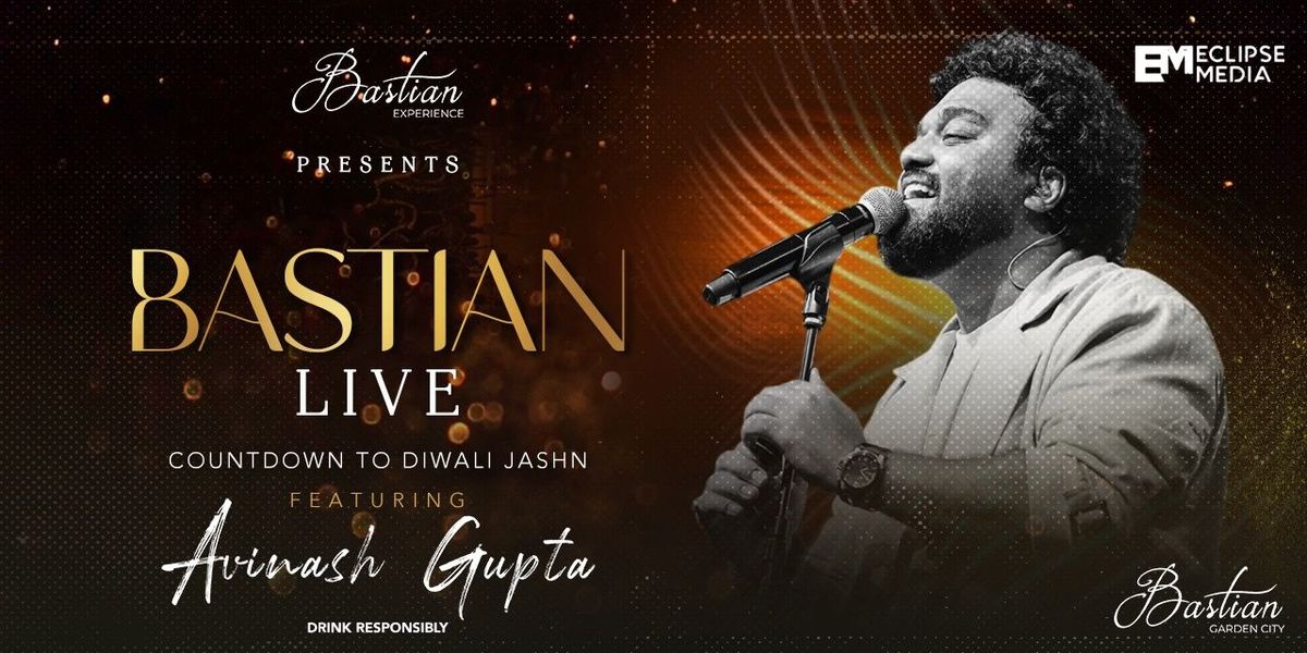 Bastian Live ft. Avinash Gupta