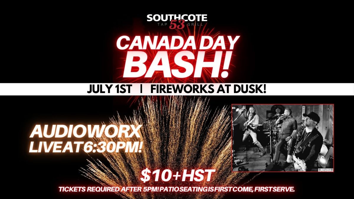 Canada Day @ Southcote 53! AudioworX LIVE at 6:30!