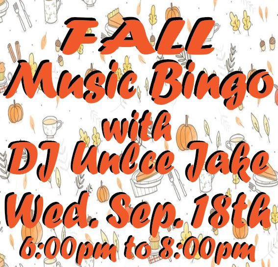 FALL MUSIC BINGO w\/ DJ UNCLE JAKE - Sep. 18th 6-8pm