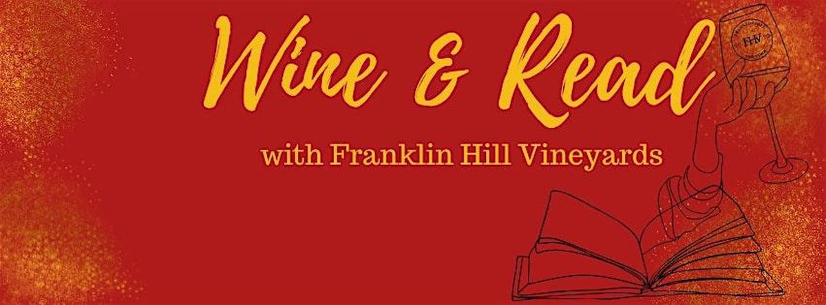 Wine and Read with Franklin Hill Vineyards