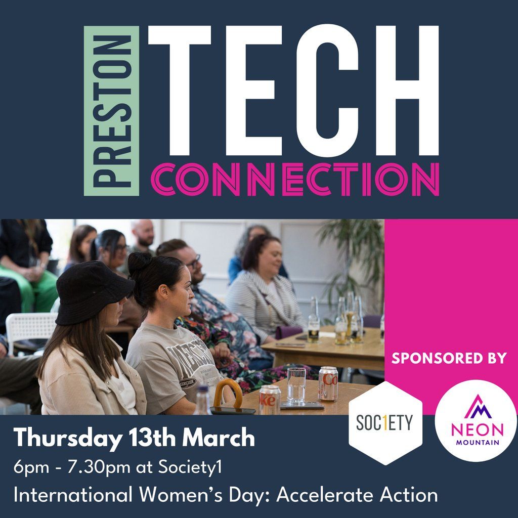 March Preston Tech Connection : IWD - Accelerate Action