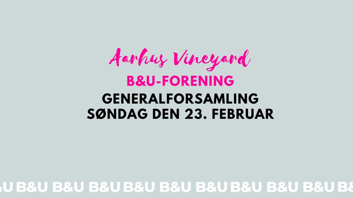 Generalforsamling Aarhus Vineyard B&U