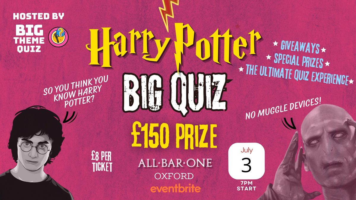 Harry Potter Big Quiz! - \u00a3150 Prize!