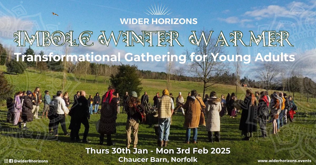 Wider Horizons Transformational Gathering for Young Adults - Imbolc Winter Warmer 2025 \ud83d\udd25