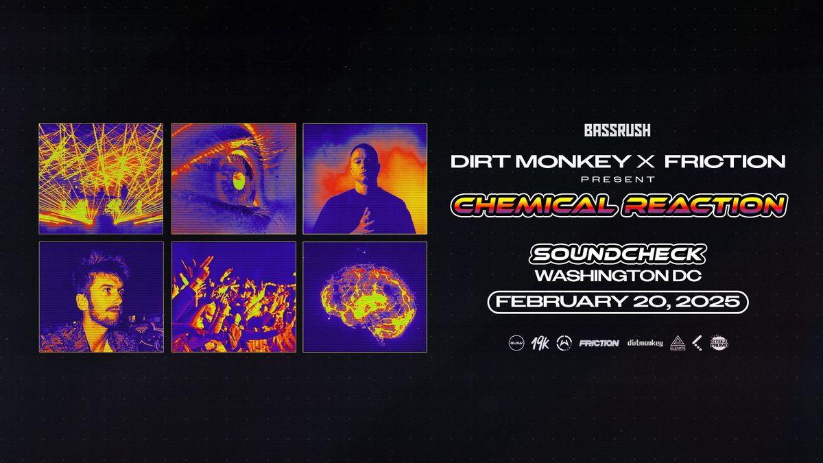 BASSRUSH Presents: Dirt Monkey x Friction - Chemical Reaction