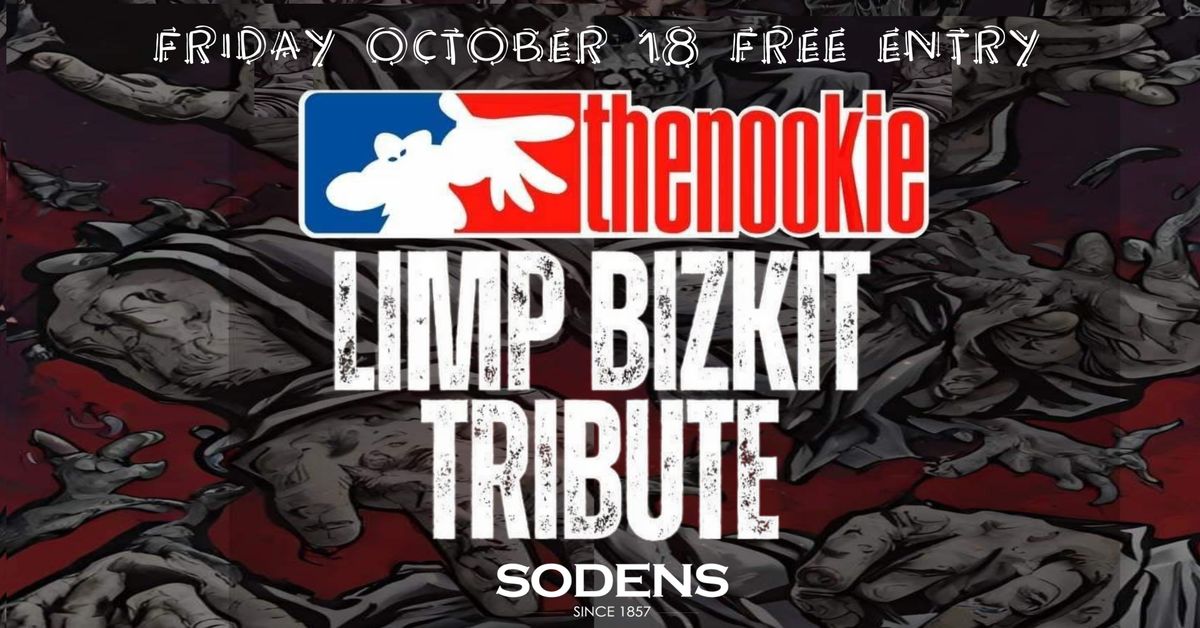 The Nookie (Limp Bizkit Tribute Show) rock Sodens!