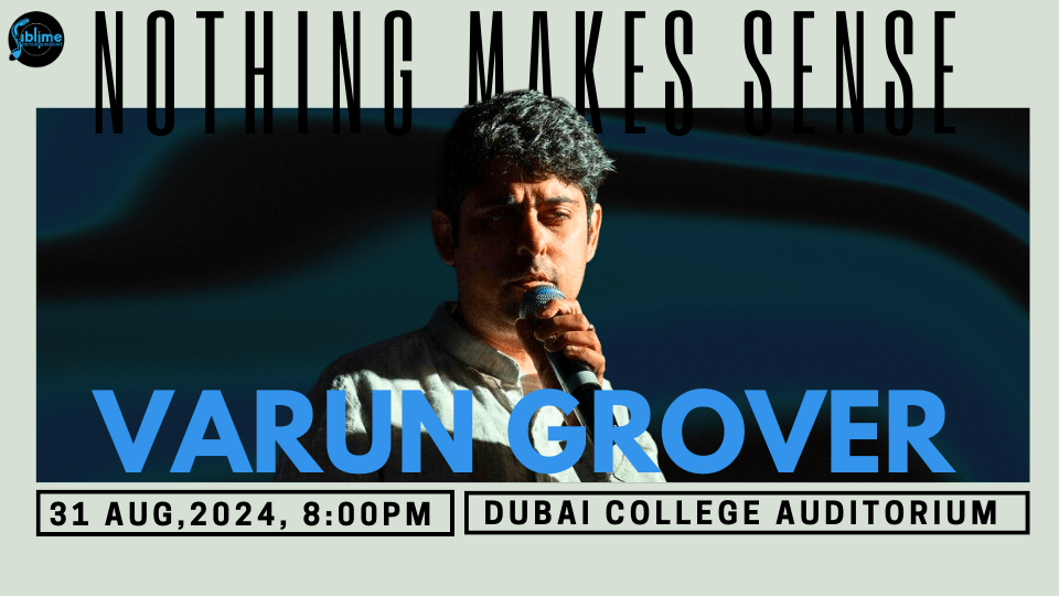 Varun Grover Live in Dubai
