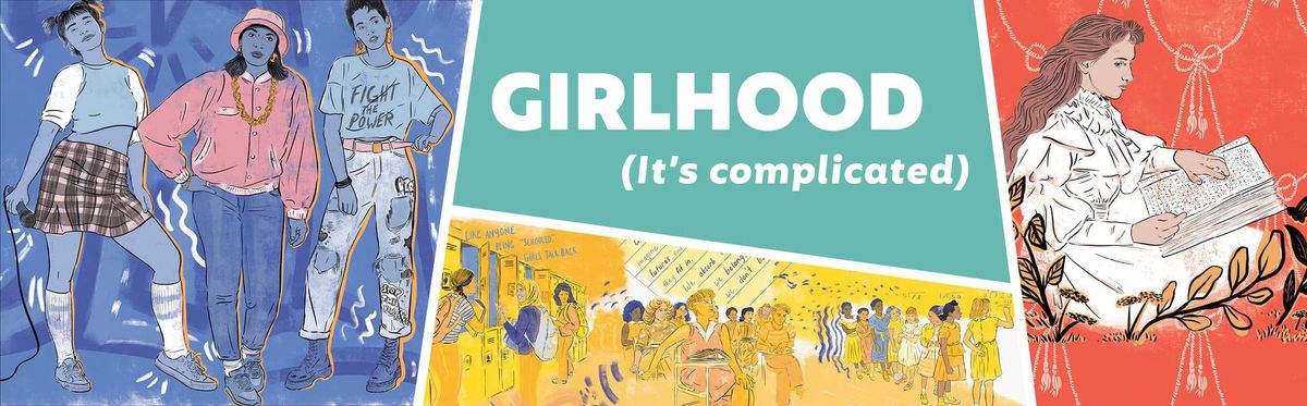 Girlhood (It's Complicated) Musical Showcase