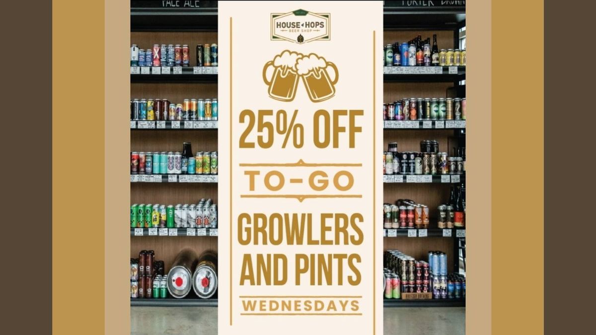 25% OFF PINTS AND GROWLERS TO GO
