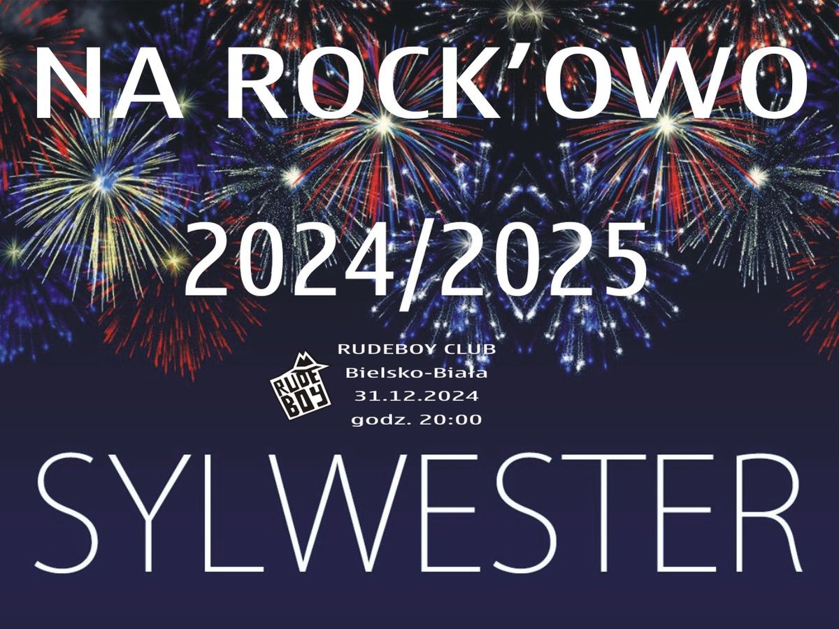 SYLWESTER 2024\/2025 na Rock'owo w RUDEBOY CLUB