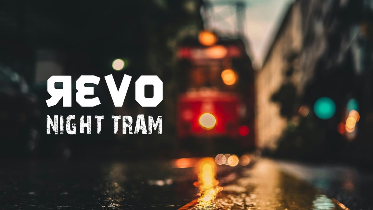 REVO: NIGHT TRAM