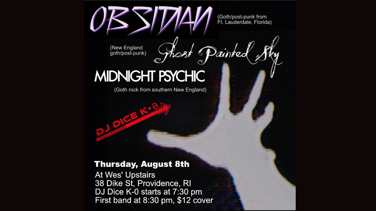 Obsidian, Ghost Painted Sky, Midnight Psychic and DJ Dice K-0