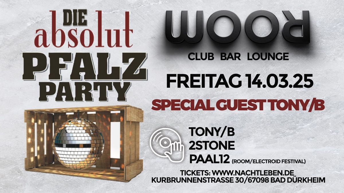 Die ABSOLUT Pfalz Party mit Tony\/B \/ 2STONE & PAAL12