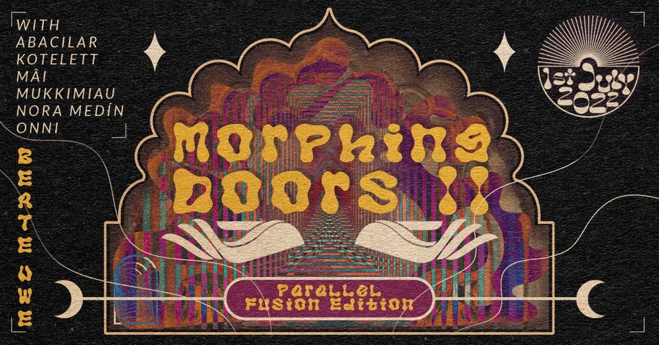 Morphing Doors II \/\/ Parallel Fusion Edition \/\/