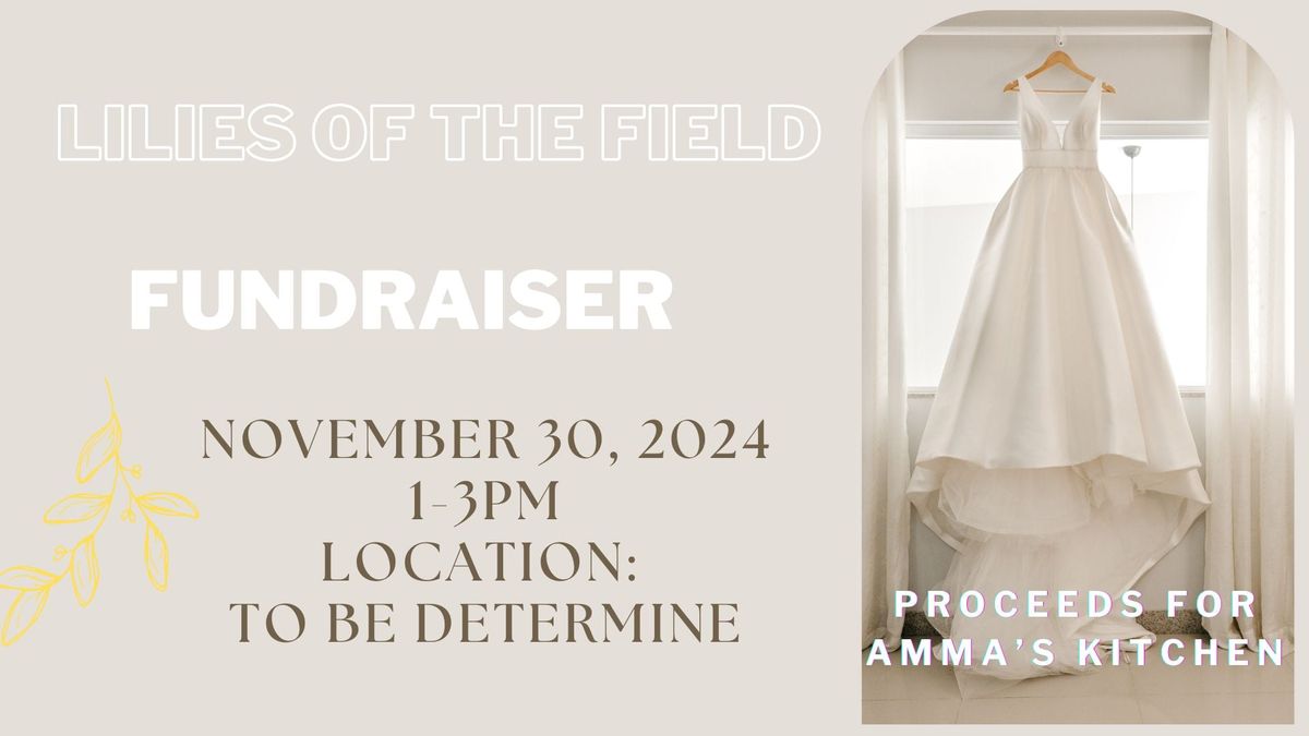 Lilies Of The Field Fundraiser