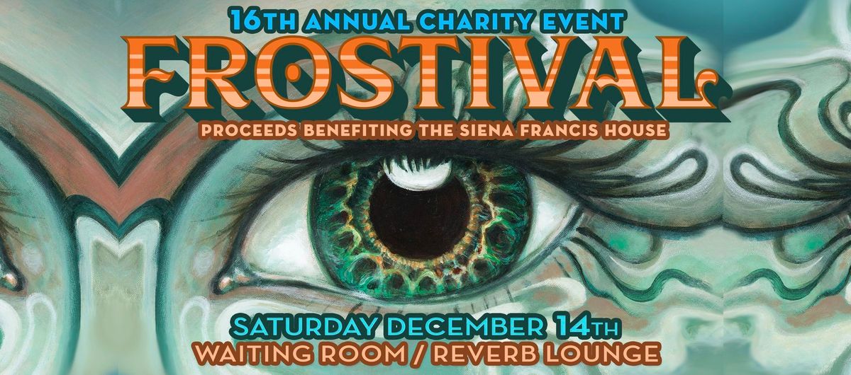 FROSTIVAL 2024 \u2022 16th Annual Charity Concert Benefiting Siena Francis House