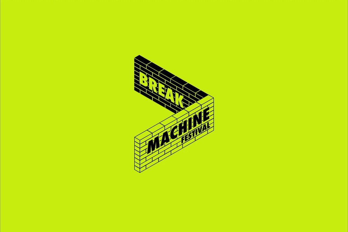 BREAK MACHINE FESTIVAL