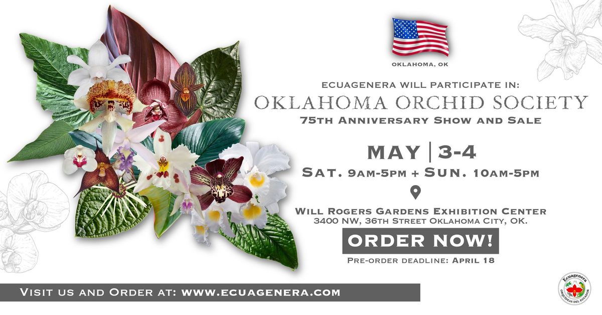 Ecuagenera will participate in: OKLAHOMA ORCHID SOCIETY 75TH ANNIVERSARY SHOW AND SALE