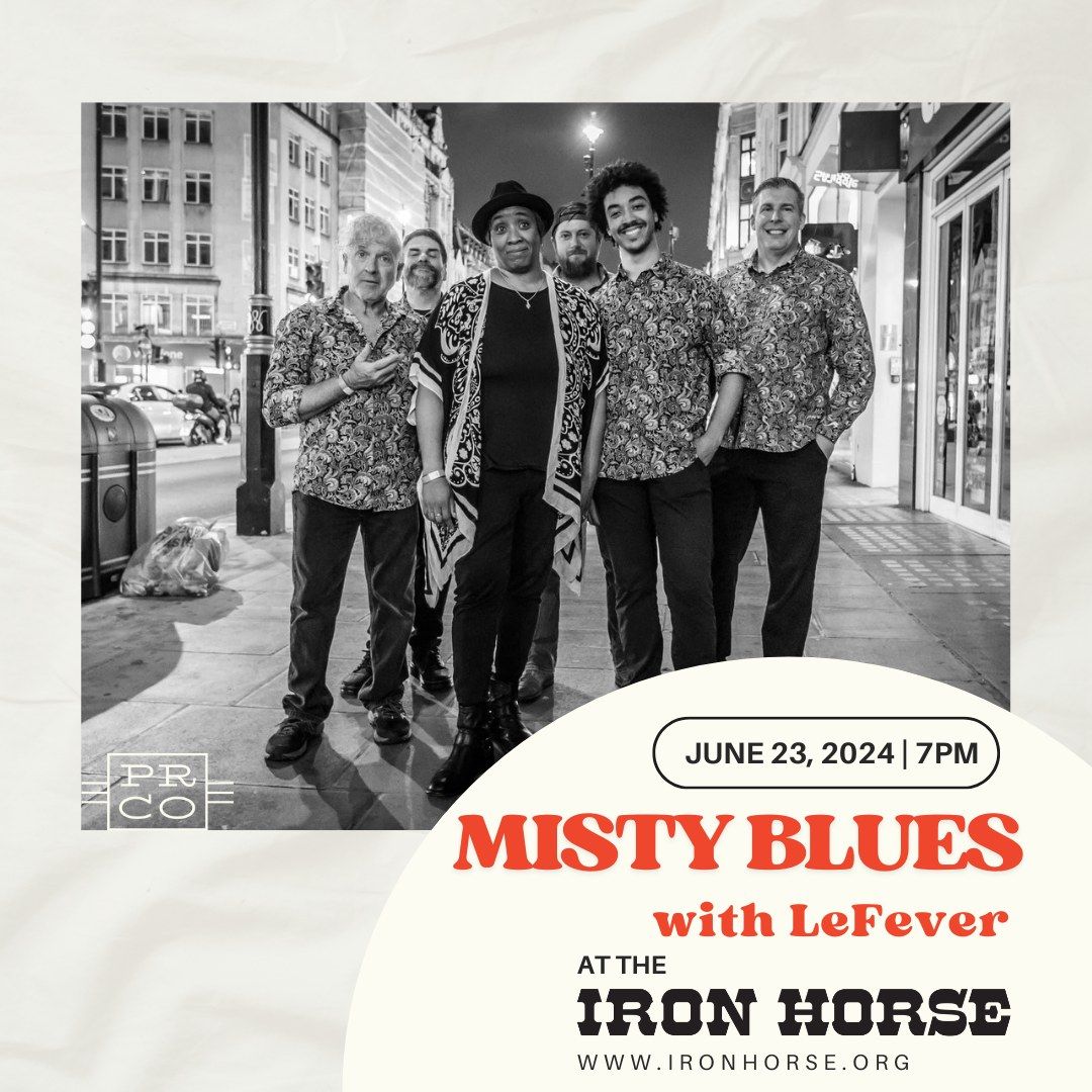 Misty Blues with LeFever at The Iron Horse