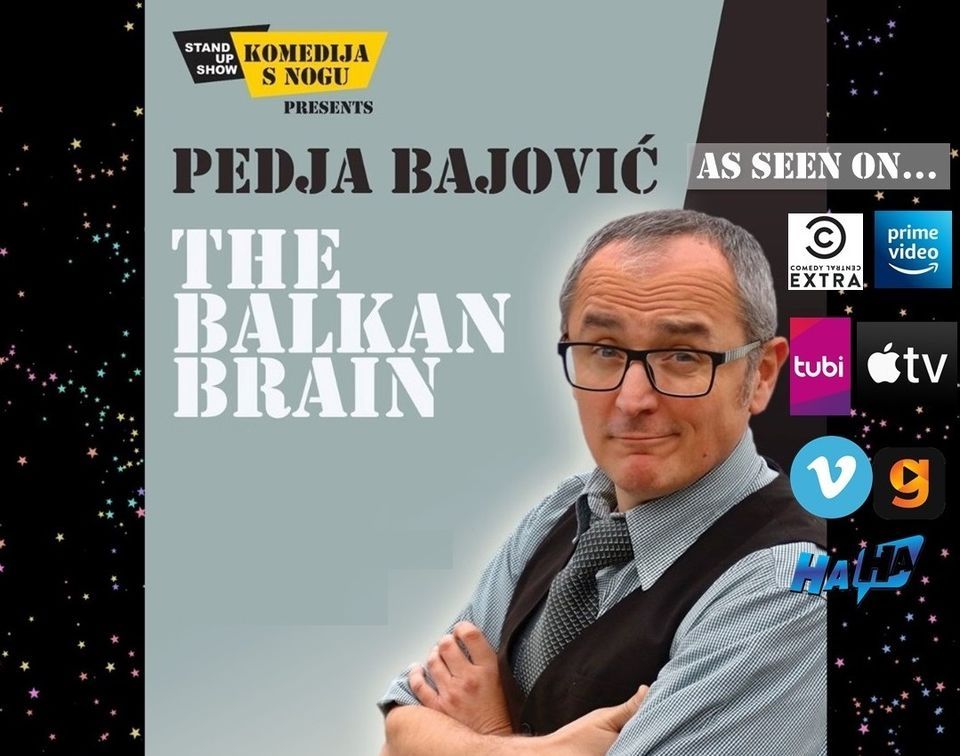 THE BALKAN BRAIN: Stand-Up Show (6pm)