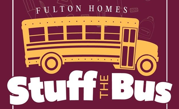 STUFF THE BUS - PRESENTED BY FULTON HOMES: FRIDAY, JUNE 28 | SATURDAY, JULY 13