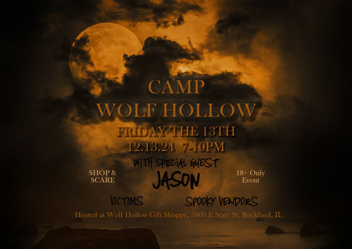 Camp Wolf Hollow - Friday the 13th 