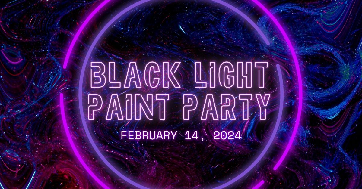 Black Light Paint Party