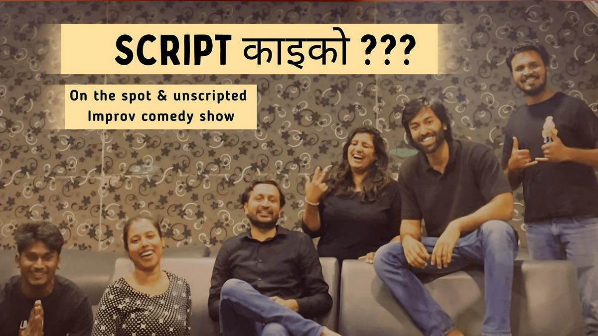 Script \u0915\u093e\u0907\u0915\u094b ? On the spot Improv comedy show