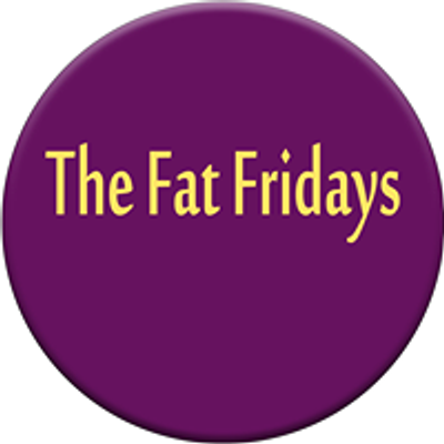 The Fat Fridays