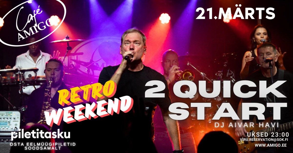 2 Quick Start @ Amigo | RETRO WEEKEND \u2013 1. P\u00c4EV \ud83c\udfb6