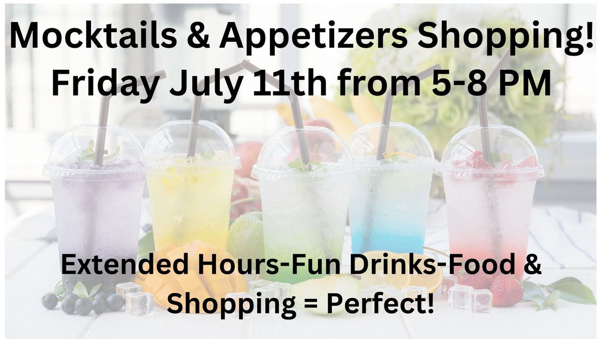 Extended Shopping & Mocktails\/Appetizers