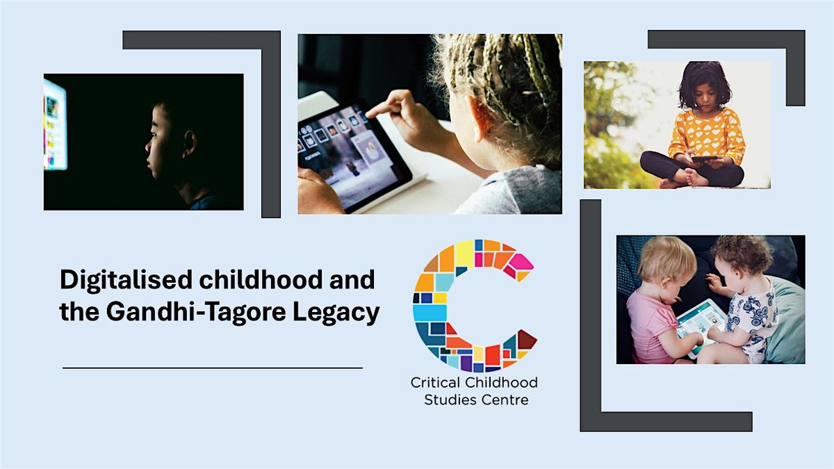 Digitalised childhood and the Gandhi-Tagore Legacy