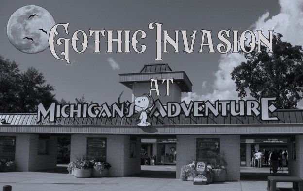 Gothic Invasion of Michigan's Adventure