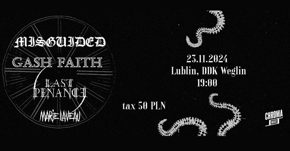 23.11 | MISGUIDED + GASH FAITH + LAST PENANCE + MARIE\u2020LAVEAU | LUBLIN, DDK W\u0118GLIN