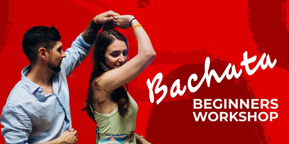 Bachata Workshop - Open Level (Beginners Friendly)