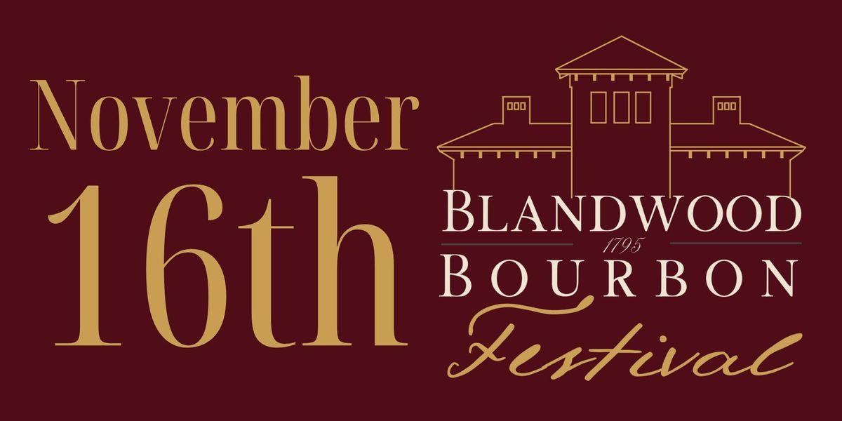 Blandwood Bourbon Festival