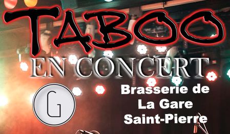 TABOO EN CONCERT A LA BRASSERIE DE LA GARE