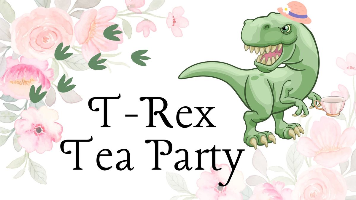 T-Rex Tea party