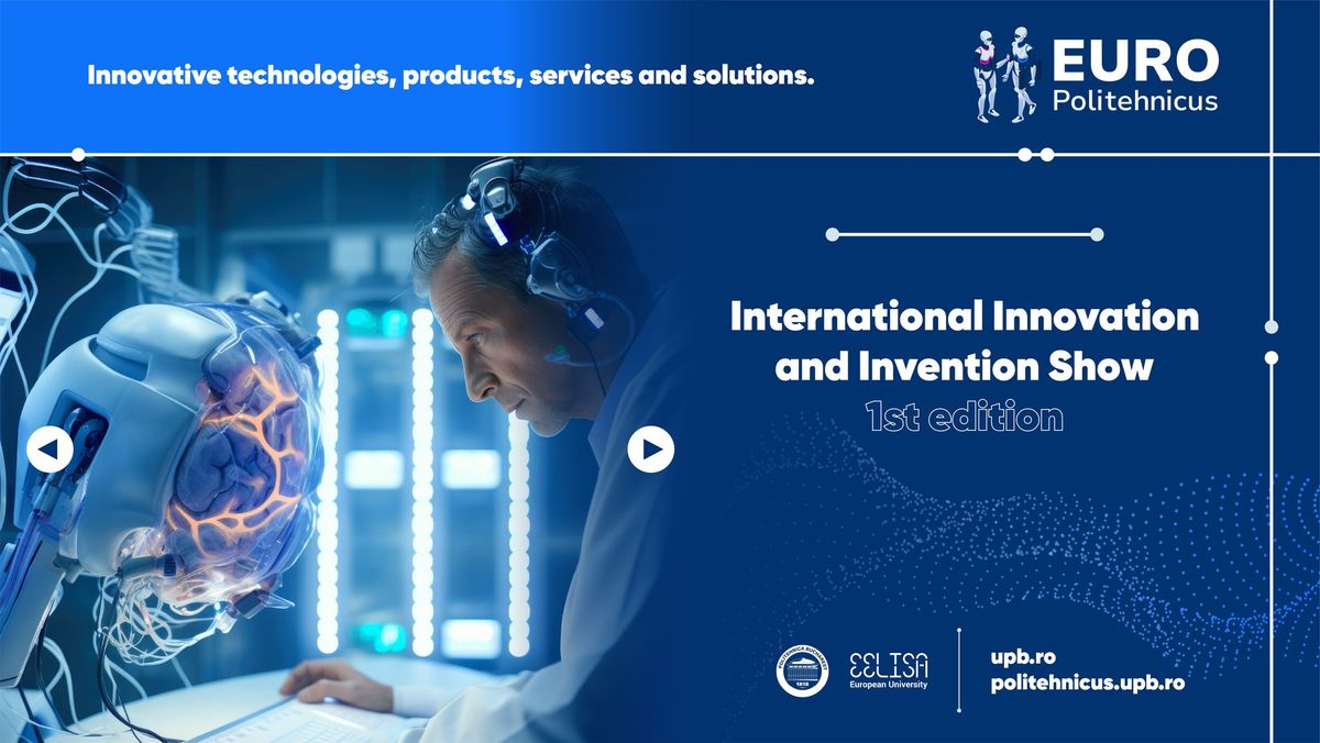 EURO Politehnicus - International Innovation & Invention Show | 1st Edition