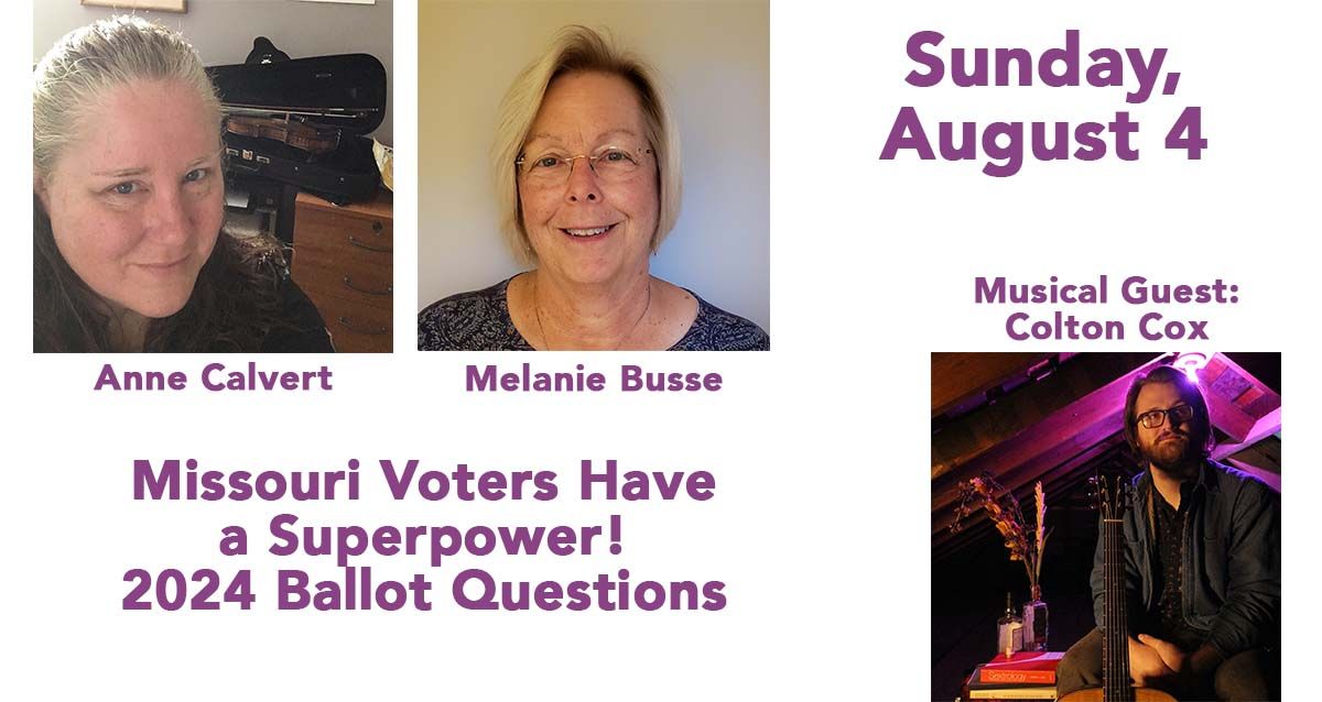 Anne Calvert & Melanie Busse, LWVKC: "Missouri Voters Have a Superpower! \u2013 2024 Ballot Questions"