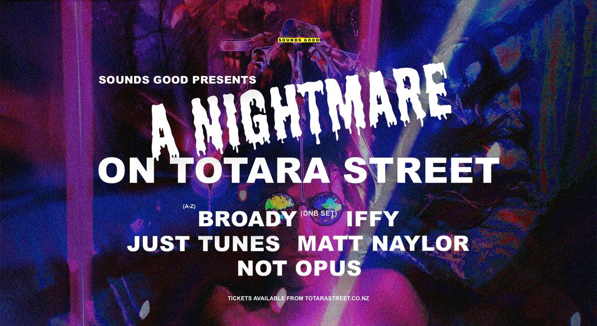 SOUNDS GOOD PRESENTS: A NIGHTMARE ON TOTARA STREET