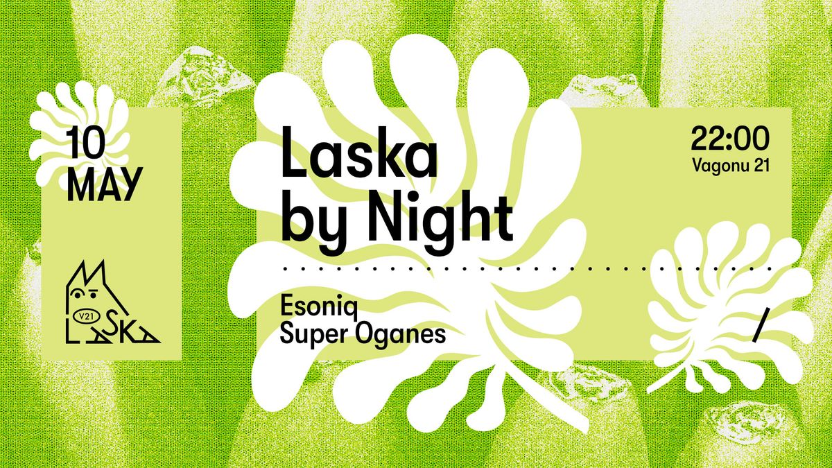Laska V21 by Night - Esoniq \/ Super Oganes