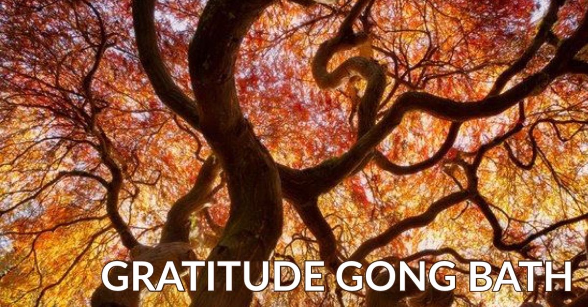 Gratitude Gong Bath