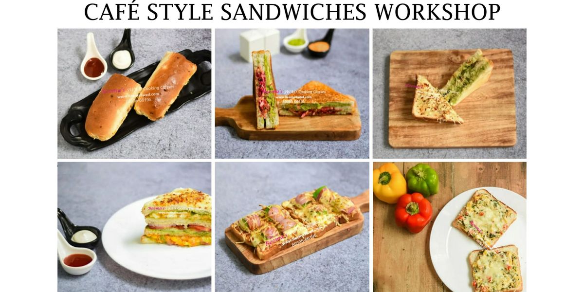 Cafe Style Sandwiches Workshop