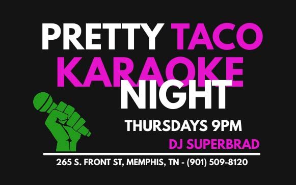 Thursdays Karaoke at Pretty Taco!