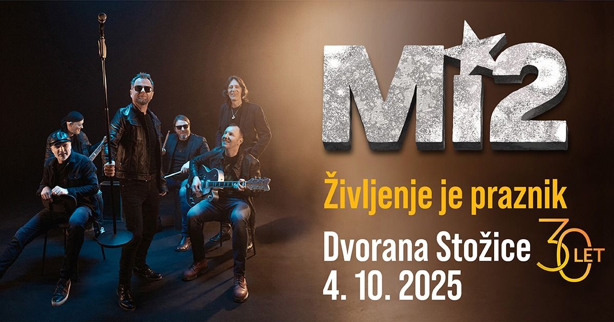 Mi2: \u017divljenje je praznik \u2022 30 let \u2022 Sto\u017eice