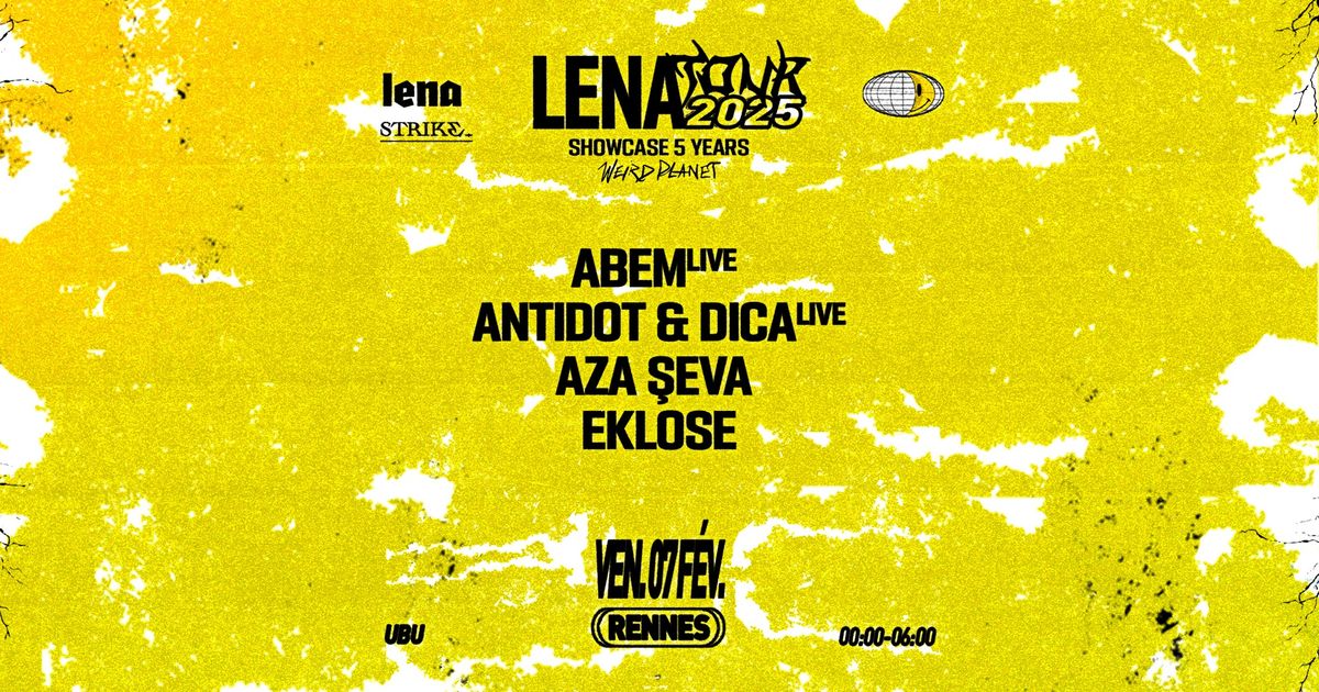 LENA TOUR x Weird Planet | UBU - Antidot & DICA live, ABEM live & more