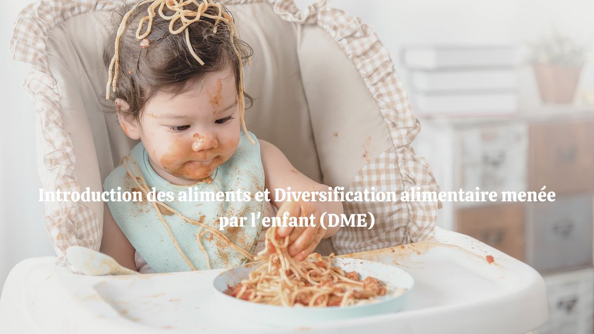 Introduction des aliments et Diversification alimentaire men\u00e9e par l'enfant (DME)