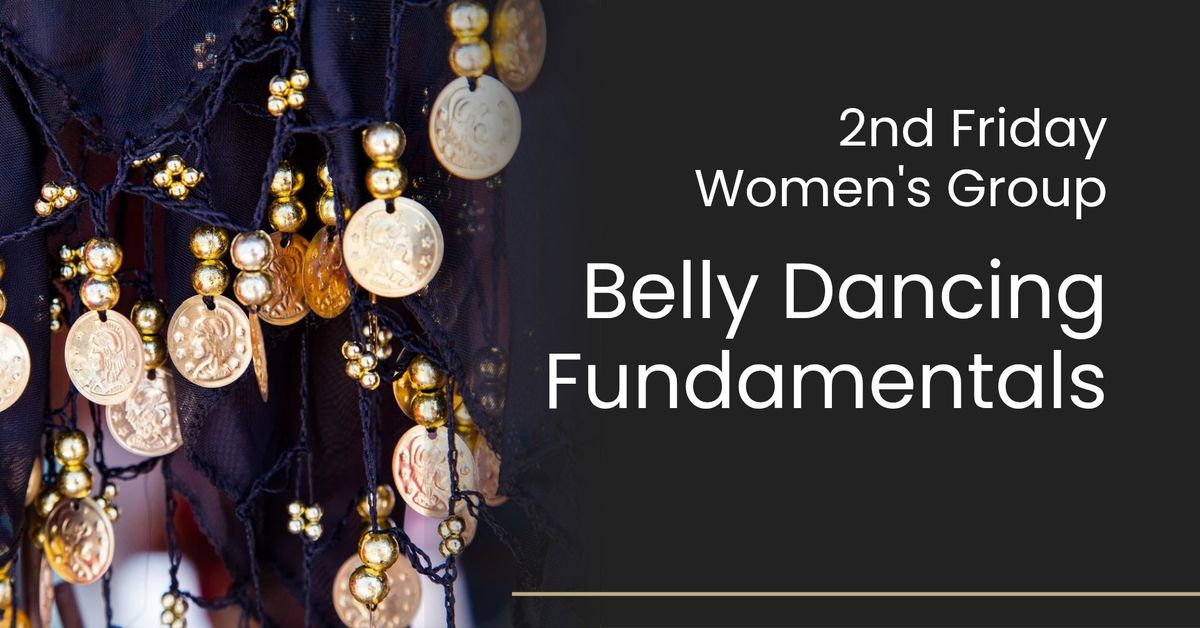 Women's Group: Belly Dancing Fundamentals